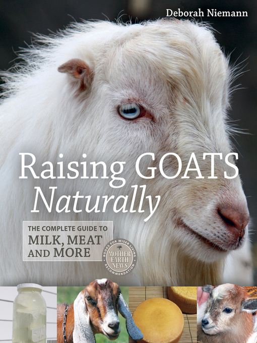 Title details for Raising Goats Naturally by Deborah  Niemann - Wait list